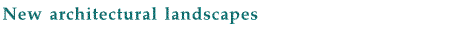 New architectural landscapes